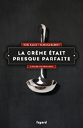 Noël Balen / Vanessa Barrot: 'La Crème était presque parfaite' (2014)